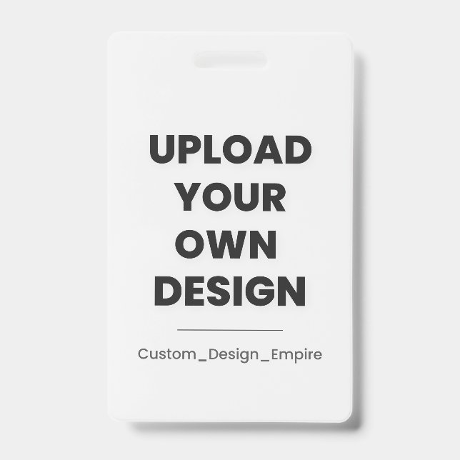 Upload Your Own Design Here | Custom Template Badge (Front)
