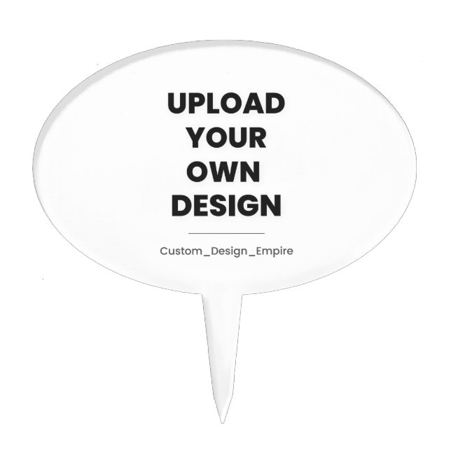Upload Your Own Design Here | Custom Template Cake Topper (Front)
