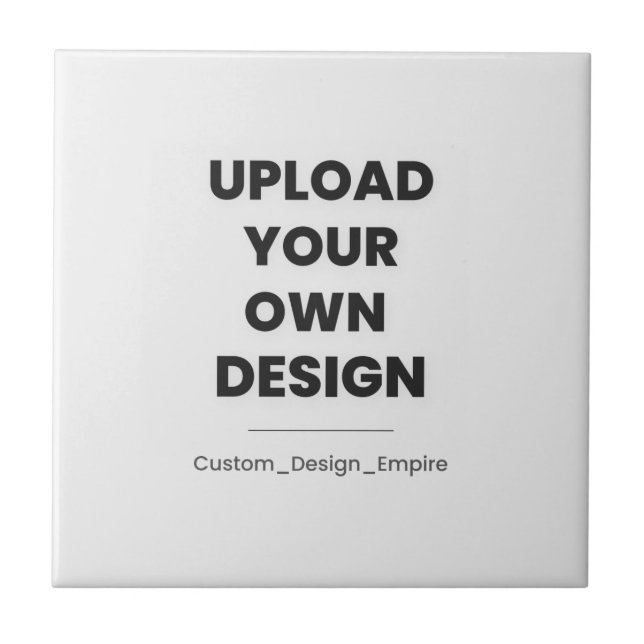 Upload Your Own Design Here | Custom Template Ceramic Tile (Front)