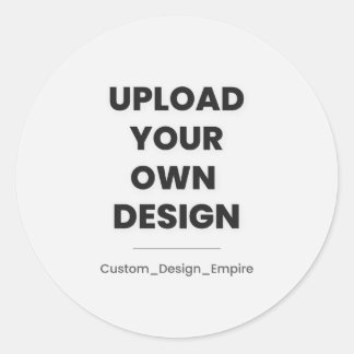 Upload Your Own Design Here | Custom Template Classic Round Sticker