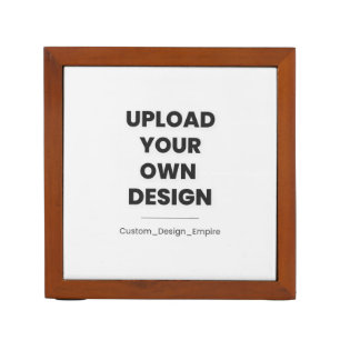 Upload Your Own Design Here   Custom Template Desk Organizer