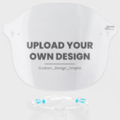 Upload Your Own Design Here | Custom Template Face Shield