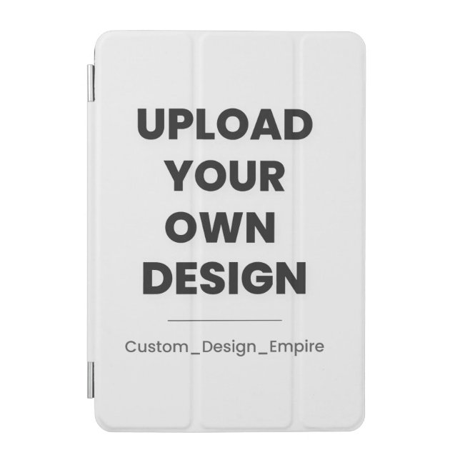 Upload Your Own Design Here | Custom Template iPad Mini Cover (Front)