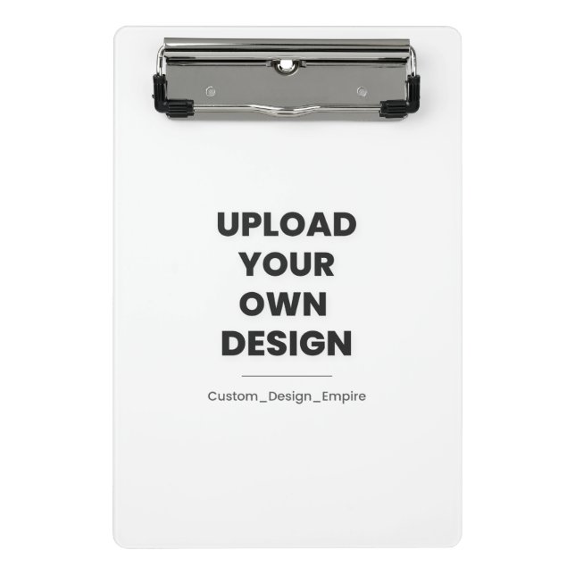 Upload Your Own Design Here | Custom Template Mini Clipboard (Front)