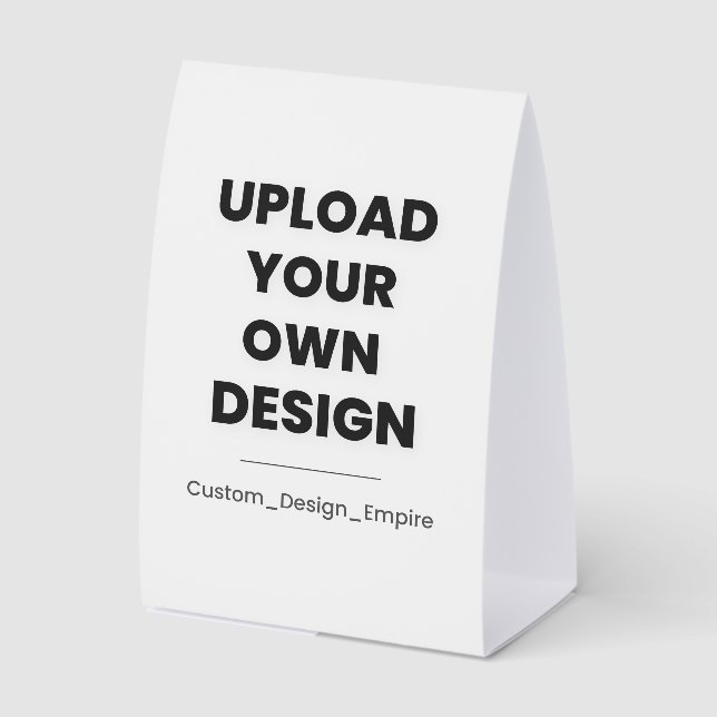 Upload Your Own Design Here | Custom Template Paper Table Tent (Front)