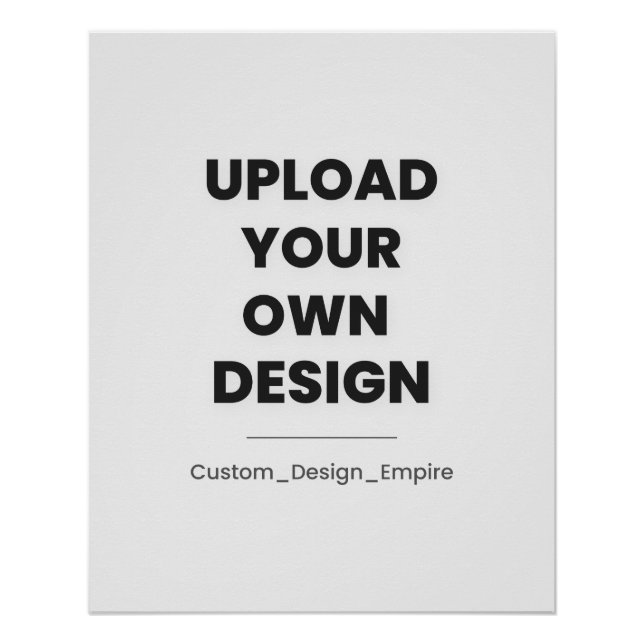 Upload Your Own Design Here | Custom Template Poster (Front)