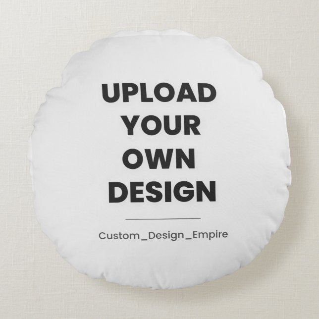 Upload Your Own Design Here | Custom Template Round Pillow (Front)