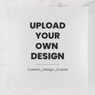 Upload Your Own Design Here | Custom Template Trinket Tray