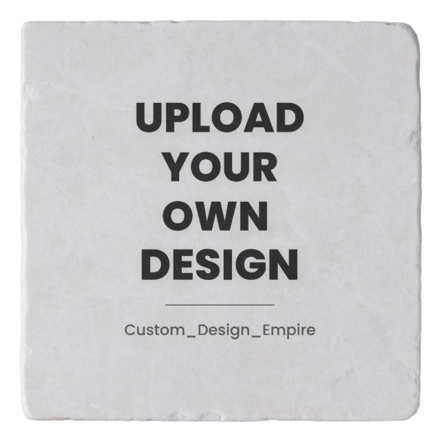 Upload Your Own Design Here | Custom Template Trivet (Front)