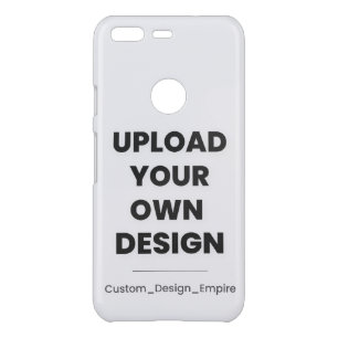 Upload Your Own Design Here   Custom Template Uncommon Google Pixel Case
