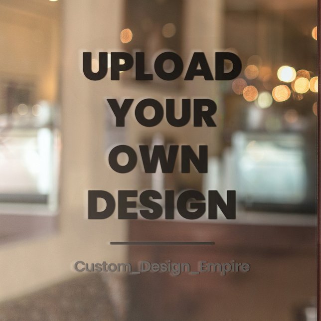 Upload Your Own Design Here | Custom Template Window Cling (Creator Uploaded)