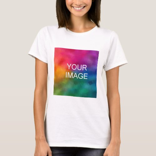 Upload Your Own Photo Womens T_Shirt