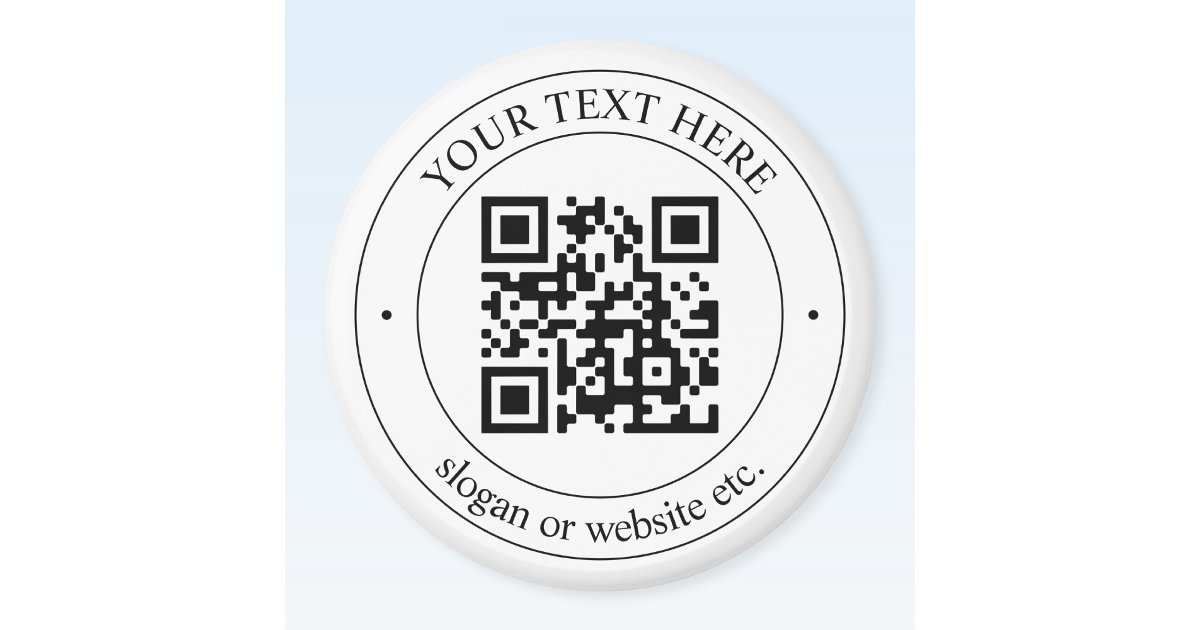 Customizable Magnets Qr Code Upload Your Own QR Code & Customizable Text Magnet | Zazzle