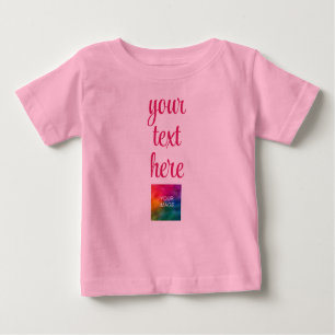 Upload Your Picture Image Add Text Template Pink Baby T-Shirt