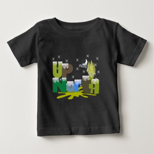 UpNorth Gifts and Apparel Baby T_Shirt