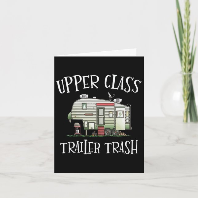 Upper Cl Trailer Trash Funny Camper Camping Outdoo Card (Front)