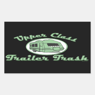 Upper Class Trailer Trash stickers