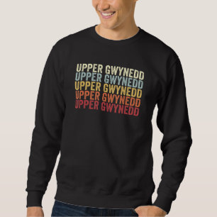 Upper Gwynedd Pennsylvania Upper Gwynedd PA Retro  Sweatshirt