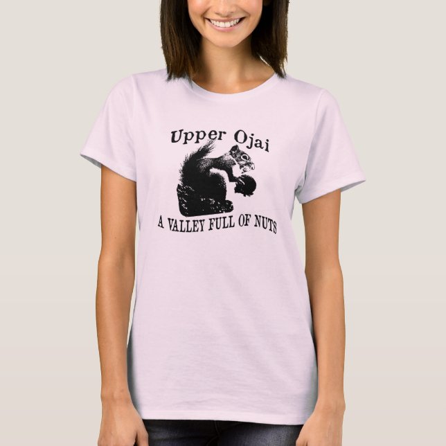 Upper Ojai Valley Full of Nuts T-Shirt (Front)