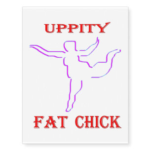 Uppity Fat Chick Temporary Tattoos