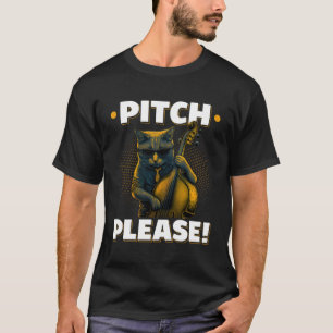 Upright Bass Pitch Please Cat Double Bass Fiddle T-Shirt