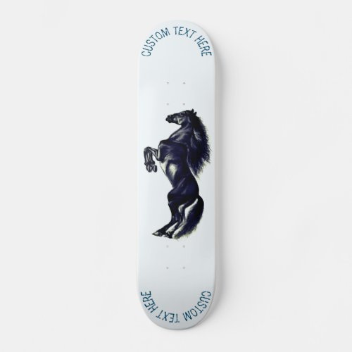 Upright Wild Horse Skateboard with  Custom Text