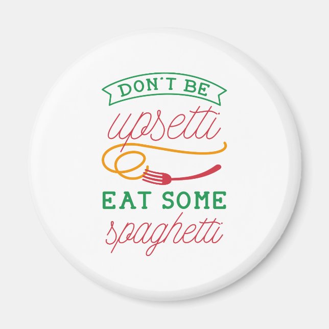 Upsetti Spaghetti Magnet (Front)