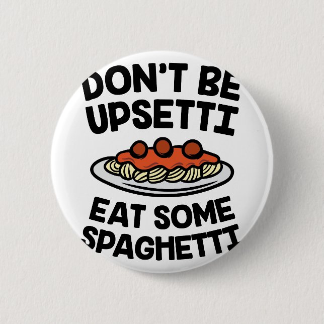Upsetti Spaghetti Pinback Button (Front)