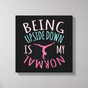 Upside Down Is Normal Gymnastics Gymnast Gymnastic Canvas Print