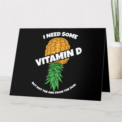 Upside Down Pineapple I Need Some Vitamin D Swinge Card