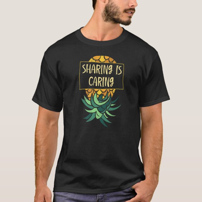 Upside Down Pineapple Sharing Caring Swinger T-Shirt (Front)