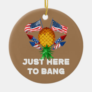 Upside Down Pineapple Swinger Just Here To Bang Ceramic Ornament