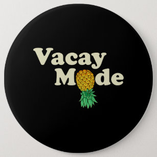 Upside Down Pineapple Vacay Mode Vacation Funny Sw Button