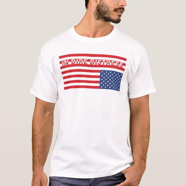 Upside Down USA Flag: In Dire Distress T-Shirt (Front)