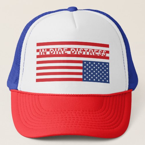 Upside Down USA Flag In Dire Distress Trucker Hat