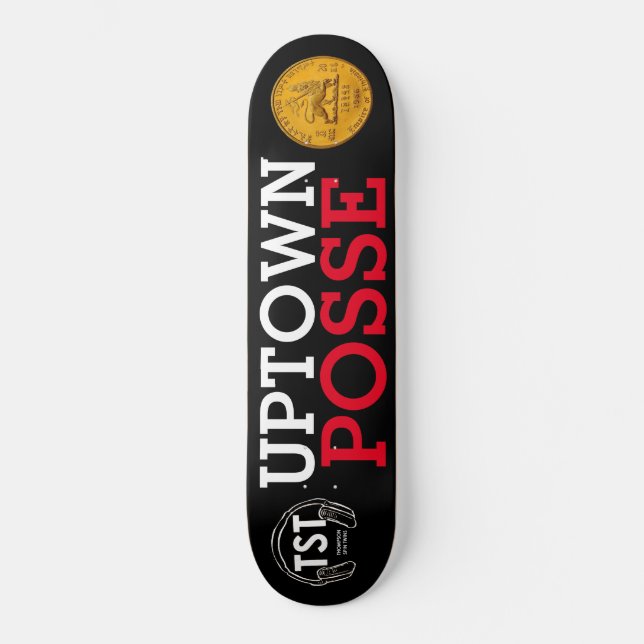 UPTOWN POSSE Skateboard (Front)