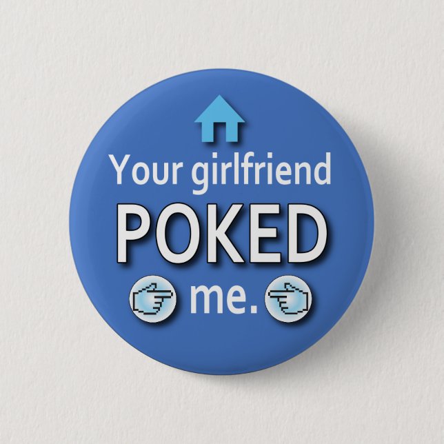 Ur Girlfriend Poked Me Button (Front)