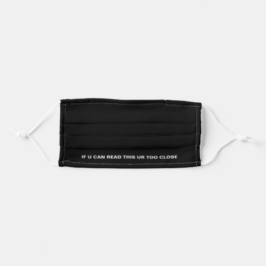 Ur Too Close Adult Cloth Face Mask (Front, Folded)
