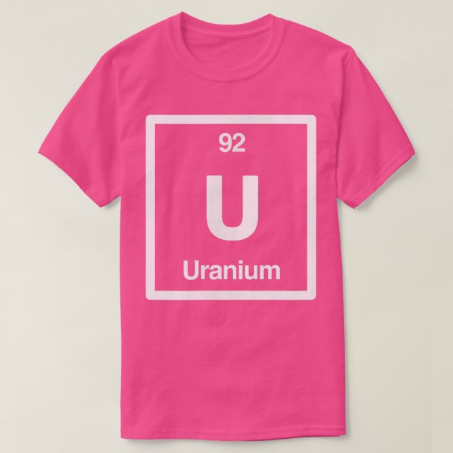 Uranium - U - Periodic Table of Elements - Science T-Shirt (Design Front)