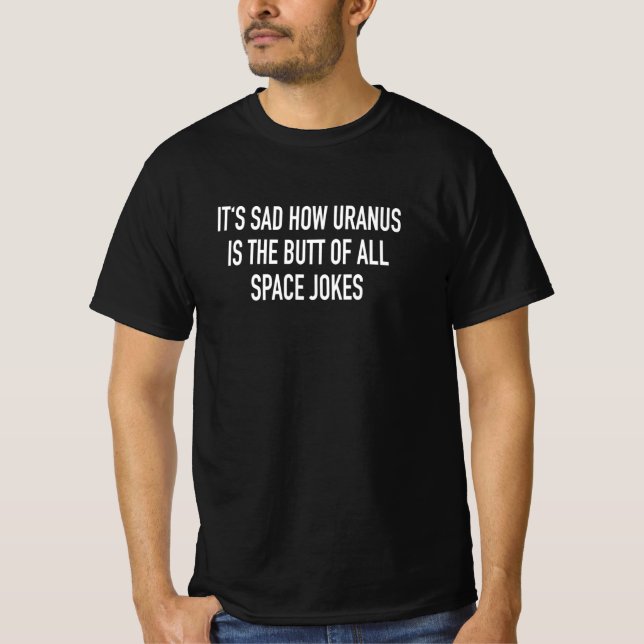 Uranus Butt Space Jokes Planet 9 Space T-Shirt (Front)