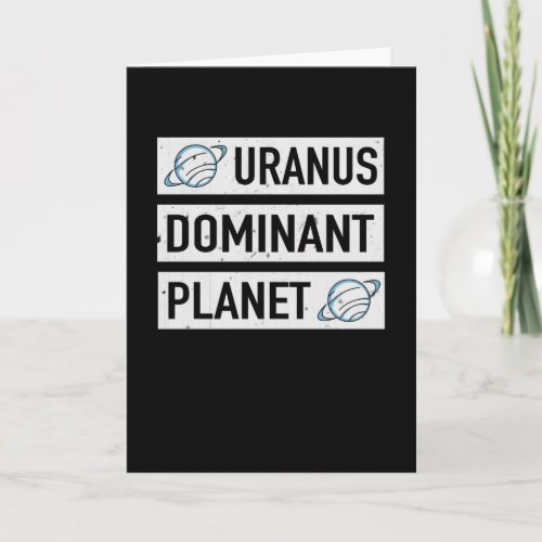 Uranus Dominant Planet Solar System Pun Card