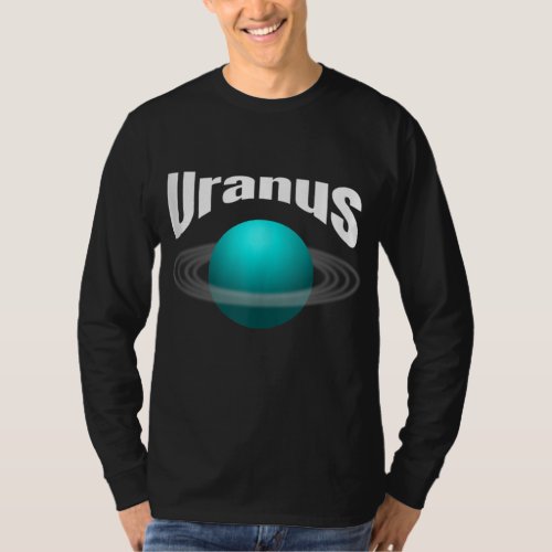 Uranus Gift Design _ Solar System Planet _ Astrono T_Shirt