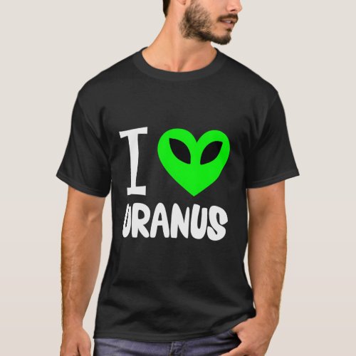 Uranus Space Planet I Love Uranus T_Shirt