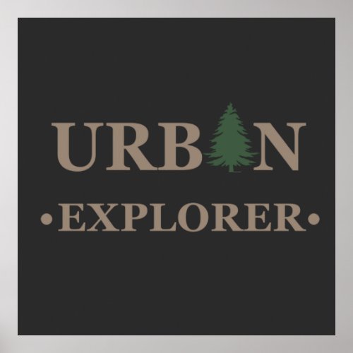 urban explorer metropolitan inner city citified poster