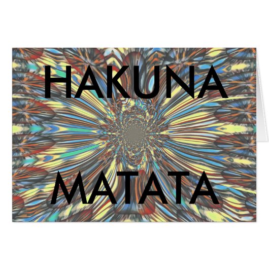 Urban Kaleidoscope Hakuna Matata | Vibrant Abstrac Cards (Front Horizontal)