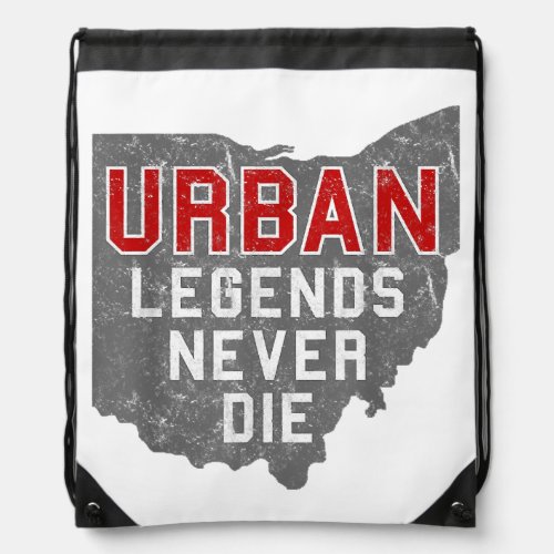 Urban Legends Never Die State of Ohio Distressed  Drawstring Bag