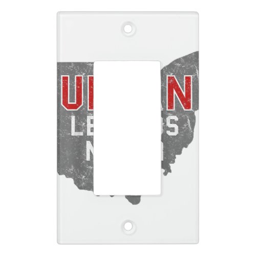 Urban Legends Never Die State of Ohio Distressed  Light Switch Cover