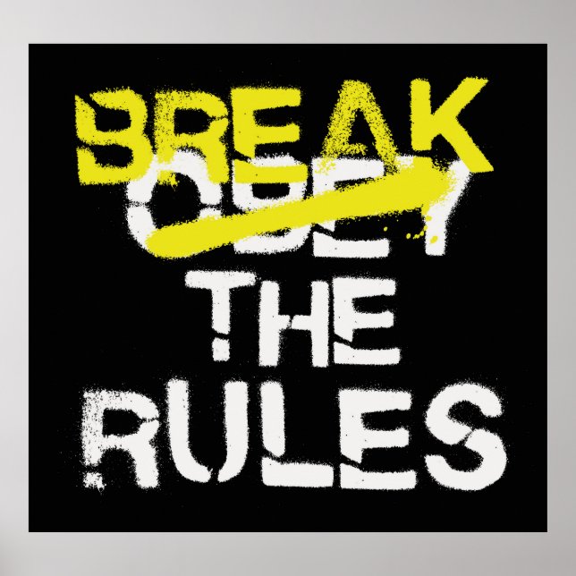 Urban street art break the rules stencil graffiti  poster (Front)