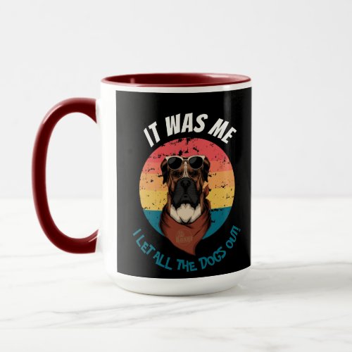 Urban Warrior BOXER I LET ALL DOGS OUT Mug