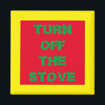 URGENT "TURN OFF THE STOVE", UGLY NOTICEABLE MAGNET<br><div class="desc">This s a magnet I made for myself because I always forget to turn off the stove and then I walk into the kitchen and see the "HOT LIGHT" on and remember I didn't turn off the stove. Sometimes I leave it on for hours then I wonder why it's so...</div>